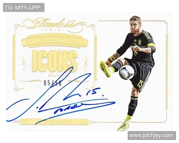 足球明星拉莫斯球星卡的收藏价值与市场前景分析 足球明星拉莫斯球星卡的收藏价值与市场前景分析